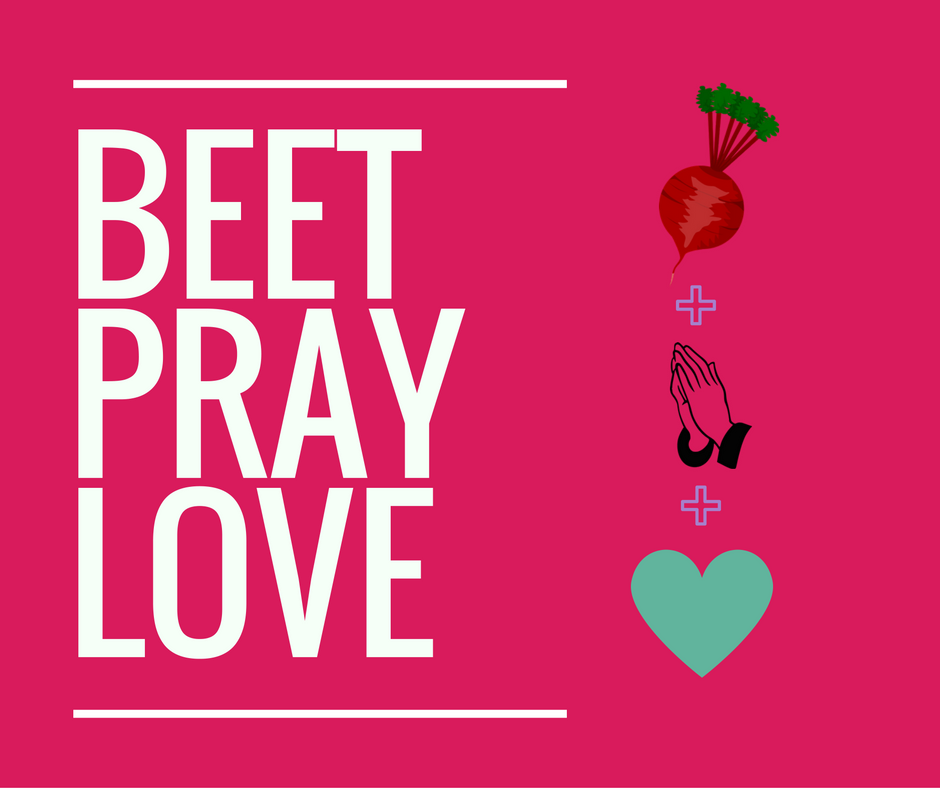 beet-pray-love